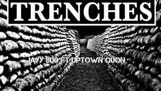 JAYY 800 FT UPTOWN QUON - LIVE FROM THE TRENCHES
