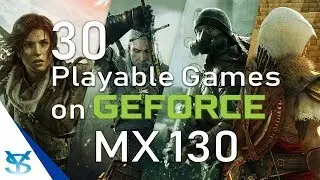 30 Playable Games for nVidia GeForce MX130