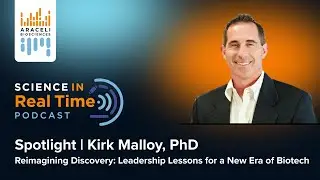 ScienceIRT - Reimagining Discovery: Leadership Lessons for a New Era of Biotech Dr. Kirk Malloy