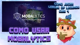 COMO JUGAR LEAGUE OF LEGENDS #4 Mobalytics te ayuda a mejorar