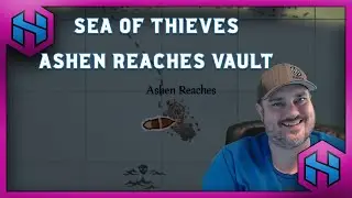 SEA OF THIEVES: ASHEN REACHES VAULT LOCATION | Vaults of the Ancients