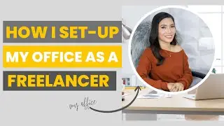 HOW I SET-UP MY OFFICE AS A FREELANCER | Kajea Vlogs
