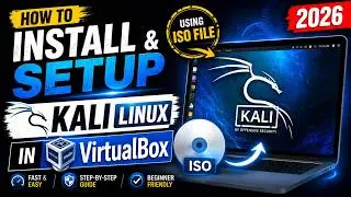 How to Install Kali Linux in VirtualBox Using ISO File (2026) | Step-by-Step Guide