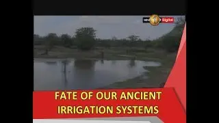 Fate of our globally recognized ancient irrigation systems
