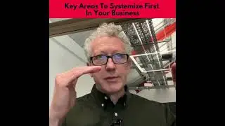 Key Areas to Systemize First
