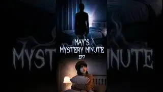 May's Mystery Minute | EP 7 - ผีอำ... ผีทำจริงดิ?