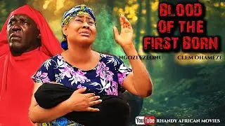 BLOOD OF THE FIRST BORN - NGOZIE EZEONU, CLEM OHAMEZE - Nigerian Movies 2025 | AFRICAN MOVIES