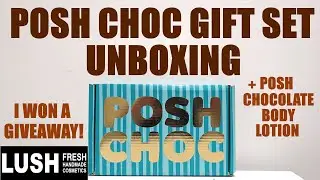LUSH POSH CHOC GIFT SET UNBOXING/POSH CHOCOLATE BODY LOTION🍫🍫🍫
