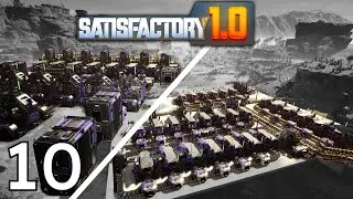 MY ULTIMATE ADVANCED STEEL FACTORY! [Ep. 10 - Satisfactory 1.0]
