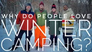 Winter Camping - Why Do People Love it?