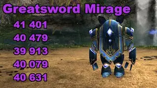 40.6k Greatsword Power Mirage