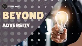 BEYOND ADVERSITY