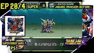 Super Robot Wars F[PS1][Super]:EP.20/4 Scenario 21 Jaburo Invasion (Before)