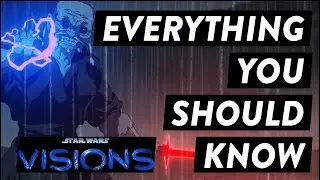 Star Wars: VISIONS | Everything You Need to Know Before Watching