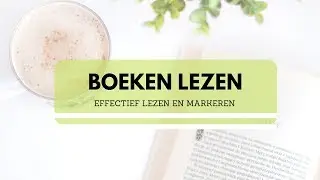 Effectief BOEKEN LEZEN en markeren | STUDIE TIPS