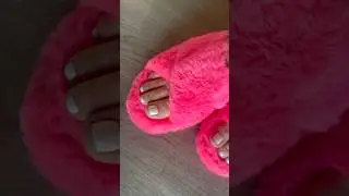 fuzzy slippers!