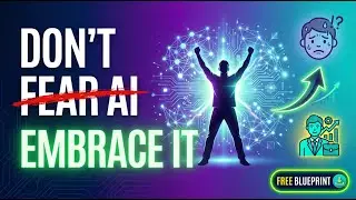 Don't Be Afraid Of AI. Embrace It&nbsp;(Here's Why)