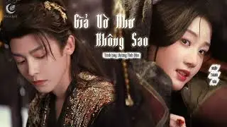Vietsub ♪ 《Giả Vờ Như Kh&ocirc;ng Sao｜假装没什么》  Vương Ti&ecirc;u Văn｜王靖雯 ||  OST Nhập Thanh V&acirc;n｜入青云