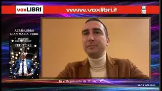 Alessandro Gian Maria FERRI presenta il suo libro &ldquo;L&rsquo;EDITORE&rdquo;, a voxLIBRI #libri #letteratura #voxLI