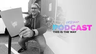 Cat & Cloud Podcast: This Is The Way