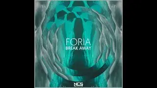 Foria - Break Away (Extended Mix) [NCS Release]
