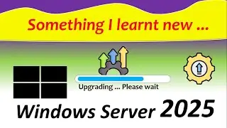 Upgrading to Windows Server 2025