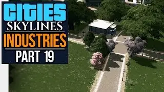 Cities: Skylines Industries | PROPER PARK (#19)