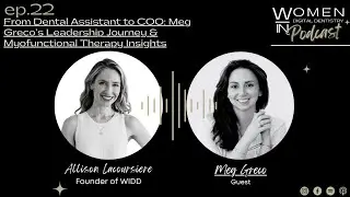 From Dental Assistant to COO: Meg Greco&rsquo;s Leadership Journey & Myofunctional Therapy Insights