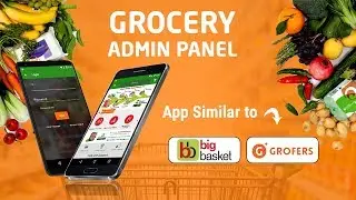 Grofers App Clone | Best Online Grocery Shopping Apps Admin Panel