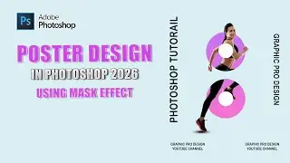Poster Design in Photoshop 2026 using Mask effect