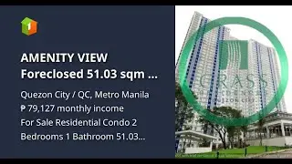 AMENITY VIEW Foreclosed 51.03 sqm 2-bedroom Residential Condo For Sale in Grass Residences