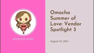 Omocha Summer of Love: Vendor Spotlight 3