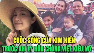 🔥Cuộc sống của  Kim Hiền trước khi rộ tin rạn nứt với chồng Việt kiều, lần nữa làm mẹ đơn thân