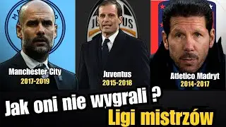 Jak oni NIE wygrali Ligi Mistrzów?!
