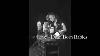♱ 𝐃𝐞𝐚𝐝 𝐁𝐨𝐫𝐧 𝐁𝐚𝐛𝐢𝐞𝐬 - 𝐋𝐨𝐬𝐭 𝐈𝐧 𝐋𝐨𝐯𝐞  ♱ ( Lyrics )