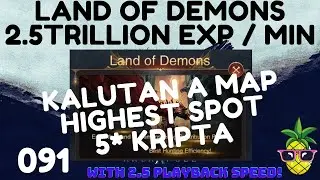 MU Archangel 091 | Land of Demons - 2.5 Trillion EXP/min (+215% | Kalutan A) | August 07, 2021