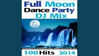 Full Moon Dance Party DJ Mix 100 Hits 2014 - Top Progressive Goa Psytrance Rave Festival...