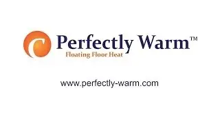 Perfectly Warm - Floating Floor Heat