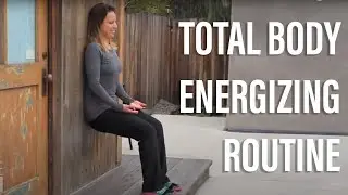 Total Body Energizing Routine
