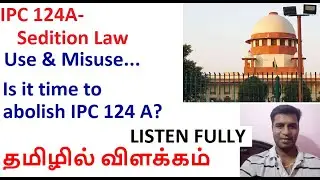 IPC 124A|Sedition Law| Can we abolish or continue?|A detailed analysis|explained in Tamil