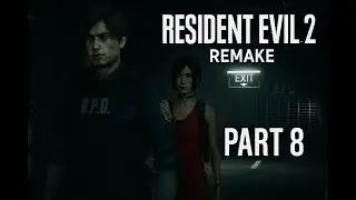 Resident Evil 2 Remake &ndash; Part 8 | Escaping the RPD Parking Garage with Ada