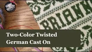 Knitting a Two Color Twisted German Cast On