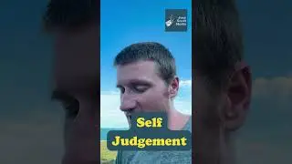 How to Work Through Self Judgement #judgement #selfjudgement #fear #selflove #lifehacks