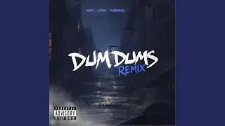 Dum Dums (Remix)
