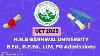 HNBGU UET 2025 📝 | B.Ed, B.P.Ed, Law & PG Entrance Exam Details📚 #HNBGU #UET2025 #bedentrance