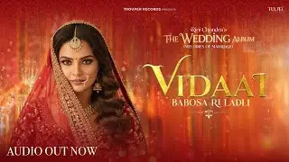 Vidaai (Babosa Ri Ladli) : The Wedding Album | Rini Chandra | New Indian Wedding Music 2026