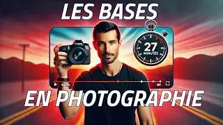 Comprendre la photographie en 20 minutes (ISO, ouverture, vitesse)