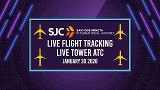 🔴 LIVE SJC PLANE TRACKING & TOWER ATC | SAN JOSE MINETA INTERNATIONAL AIRPORT | 1/30/2026