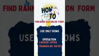 How to find Rank Using Echelon form #B.TechM1 #JNTUHM1 #JNTUKM1 #JNTUGVM1 #JNTUAM1