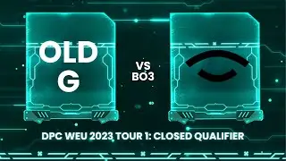 [FIL] OLD G vs Team Blink (BO3) | DPC WEU 2023 Tour 1: Closed Qualifier